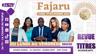 FAJARU du Lundi 18 Novembre 2024 [upl. by Kirat]