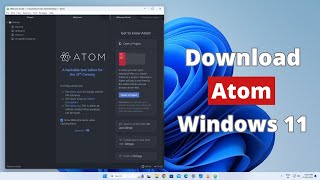 How to Download and Install Atom in Windows 11 [upl. by Whitcher]