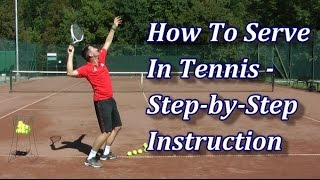 How To Serve In Tennis In 7 Steps  Serve Technique Tutorial [upl. by Ylrak]