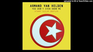 Armand Van Helden  U Dont Know Me Stuart Ojelay Bootleg  PREVIEW [upl. by Raymund]