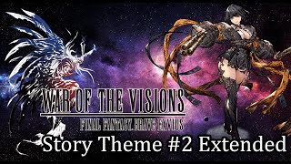 Story Theme 2 Extended  War of the Visions Original Soundtrack  Final Fantasy Brave Exvius OST [upl. by Adnopoz786]