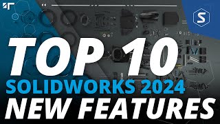 TOP 10 BEST NEW FEATURES  Whats New in SOLIDWORKS 2024 [upl. by Halliday336]