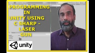 21 Game Programming in unity using C Sharp  Laser gun Demo and Rotating Gameobject [upl. by Stig336]