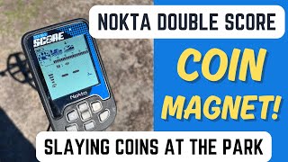 Nokta Detector Coin Magnet Double Score Slaying Coins In Park [upl. by Etnoek]