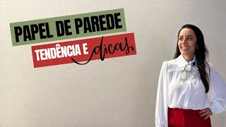 Papel de Parede  Tendência para 2025 e dicas para você escolher a melhor solução [upl. by Nathanil]