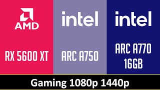 RX 5600 XT vs ARC A750 vs ARC A770 16GB [upl. by Aneeuq]