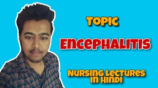 Encephalitis  Japanese Encephalitis  Nursing Lecture in Hindi MSN 2 [upl. by Statis]