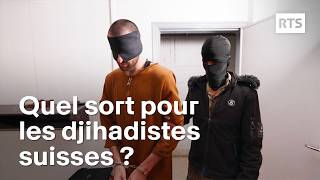 Djihad sans retour le sort réservé aux suisses partis rejoindre Daesh  RTS [upl. by Camden516]