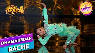 Super Dancer S4  Super Dancer मे हुई Amazing Performance  Dhamakedar Bachche [upl. by Neleh551]