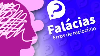 FALÁCIAS erros de raciocínio tipos [upl. by Halden]