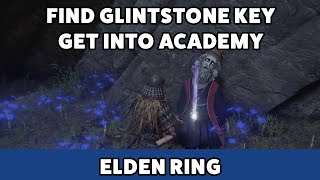 Elden Ring  Where to find Glintstone Key Get into Academy [upl. by Sears862]