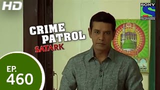 Crime Patrol  क्राइम पेट्रोल सतर्क  Episode 460  18th January 2015 [upl. by Omero]