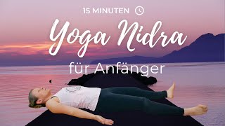 Yoga Nidra 15 Min  Anleitung für Anfänger mit Musik [upl. by Torruella]