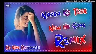 nazraketeerdjremixsong  hardbassremix now haryanvi song 2024  djking nowsong [upl. by Rowan]