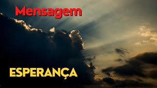 Mensagem de esperança [upl. by Oxford]