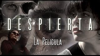 DESPIERTA  La Película [upl. by Atelra]