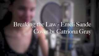 Breaking the Law Cover by Catriona Gray [upl. by Yelahs618]