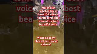 Masahallah subahanllah so beautiful voice telwatiquran best voice the worldforyou bestvoicetilawat [upl. by Kera]