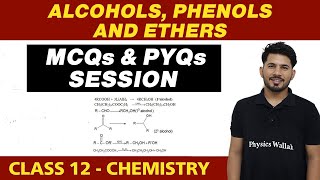 Alcohols Phenols and Ethers  MCQs and PYQs Session  Class 12 NCERT [upl. by Aillemac]