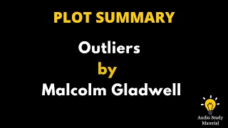 Plot Summary Of Outliers By Malcolm Gladwell  Outliers By Malcolm Gladwell Book Summary [upl. by Justinn]