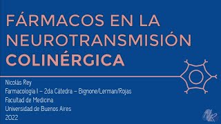 FÁRMACOS EN LA NEUROTRANSMISIÓN COLINÉRGICA  NICOLÁS REY [upl. by Hepsoj]