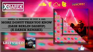 More Donut Than You Know Dash Berlin Dashup XDarek Remake [upl. by Lupee]