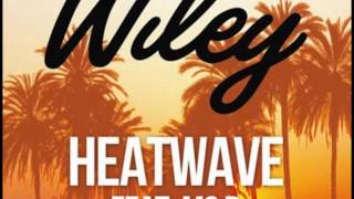 Wiley  Heatwave feat Ms D Audio [upl. by Photima]