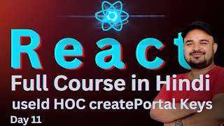 Day 11  Before memo useId HOC and React Portal React Full Course for Beginners reactjs [upl. by Tilly]