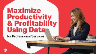 Maximize Revenue Productivity amp Profitability Using Data  Prophix for Professional Services [upl. by Everard868]