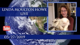 March 27 2019 Linda Moulton Howe Live [upl. by Sion]