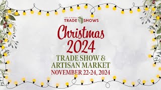 🎄 Get Ready for the 2024 Christmas Trade Show amp Artisan Market 🎅 [upl. by Nnylrahc]