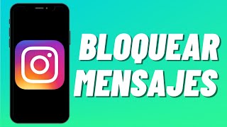 Cómo Bloquear Mensajes en Instagram [upl. by Trela809]