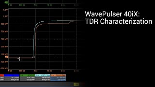 WavePulser 40iX TDR Characterization [upl. by Mcgruter]