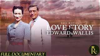 The Royal Love Story Edward amp Wallis 2024 [upl. by Eibbob473]