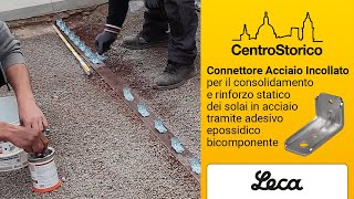 Connettore Incollato per il rinforzo statico di solai in acciaio il tutorial e le specifiche  Leca [upl. by Nylsirhc]