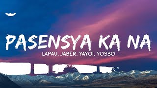 Pasensya Ka Na  Lopau Jaber Yayoi Yosso Lyrics Loop Version [upl. by Cassey]