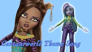 Centaurworld Theme song Amv Monster High [upl. by Oicnoel]