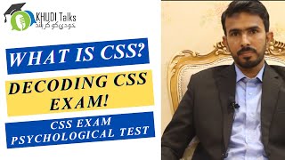 What is CSS Decoding CSS Exam  Ashfaque Ahmed  Khudi Talks [upl. by Indira931]