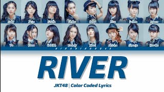 JKT48  RIVER  Color Coded Lyrics INAENG [upl. by Veljkov]