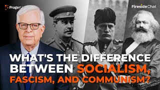 What’s the Difference between Socialism Fascism and Communism  Fireside Chat  PragerU [upl. by Cati188]