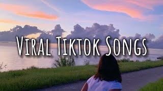 Viral Tiktok Songs🥂  Trending Tiktok Songs  Best Tiktok Songs 2023🎶  No ads🚫 [upl. by Nare]