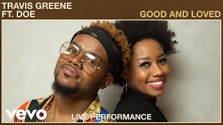 Travis Greene  Good and Loved Live Performance  Vevo ft DOE [upl. by Aneerahs]