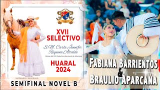 XVII SELECTIVO HUARAL  CL 2024  SEMIFINAL NOVEL B  BRAULIO APARCANA Y FABIANA BARRIENTOS [upl. by Nagiem]