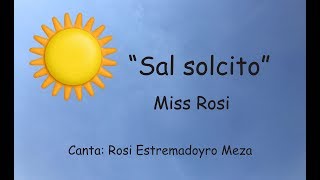 Sal solcito  Miss Rosi [upl. by Fishbein]