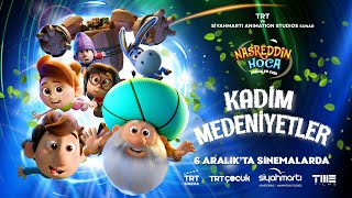 Nasreddin Hoca Zaman Yolcusu Kadim Medeniyetler  6 Aralıkta Sinemalarda [upl. by Schlessel]