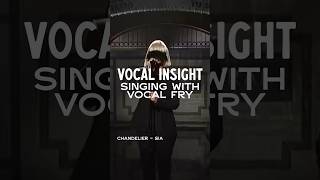 Vocal Insight  Singing with Vocal Fry sia chandelier vocalfry vocalcoach song voice shorts [upl. by Lenox]