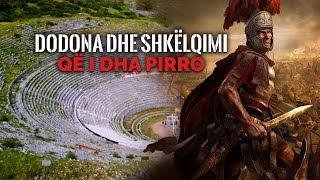 Arkitektura iliroepirote Dodona dhe shkëlqimi që i dha Pirro [upl. by Lanos]