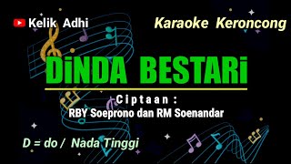 DINDA BESTARI  KARAOKE KERONCONG NADA TINGGI  D  do [upl. by Encrata]