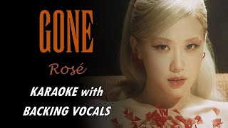 ROSÉ  GONE – KARAOKE WITH BACKING VOCALS [upl. by Ettezil]