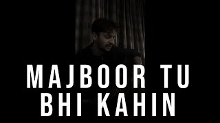 Majboor Tu Bhi Kahin Cover  1920 Evil Returns  Fahad Azeem [upl. by Harilda]